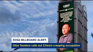 EDSA billboard alert: Gibo Teodoro calls out China's creeping occupation