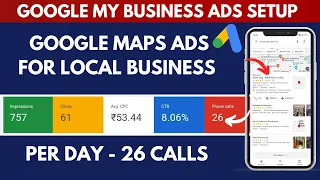 How To Create GOOGLE MY BUSINESS profile ads | Run GOOGLE MAP Ads for local business 2024