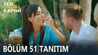 Sen Çal Kapımı 51. Bölüm Tanıtımı