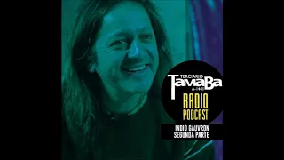 TAMABA RADIO PODCAST: INDIO GAUVRON PARTE II