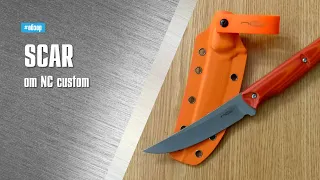 Обзор ножа Scar от NC-custom