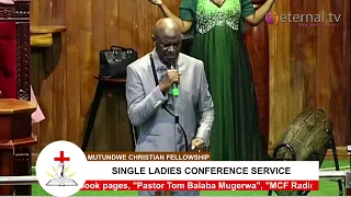 MCF: SINGLE LADIES CONFERENCE WITH (Pastor Tom Mugerwa)  18th-Dec-2022