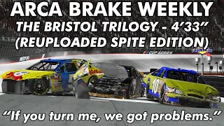 "If you turn me, we got problems." | ARCA Brake Weekly - Bristol (Reuploaded Spite Edition)
