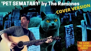 'Pet Sematary' by The Ramones - Cover Version - (Part 4 of 4 - Bonus Episode)