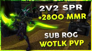 2v2 SPR +2800 MMR | February 29th 2024 Stream | WOW R1 Gladiator Rogue Arena PVP - Warmane WOTLK