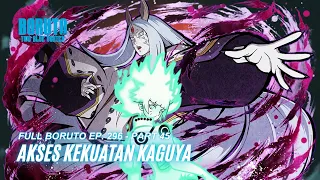 Boruto Episode 296 Subtitle Indonesia Terbaru - Boruto Two Blue Vortex 9 Part 45 - Kekuatan Kaguya