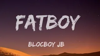 BlocBoy JB - FatBoy (Intro) Lyrics