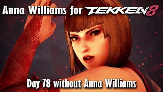 Day 78 without Anna Williams in Tekken 8