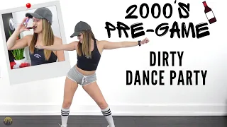 2000's DIRTY DANCE PARTY-good for parties, pregames, a workout, or to see me get drunk lol.
