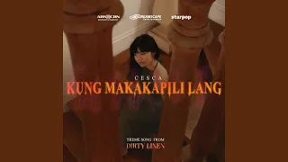 Kung Makakapili Lang (from "Dirty Linen")