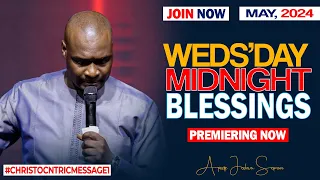 WEDNESDAY MIDNIGHT BLESSINGS, 29TH MAY 2024 Apostle Joshua Selman Good Word