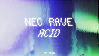 No signal - NEO RAVE ACID