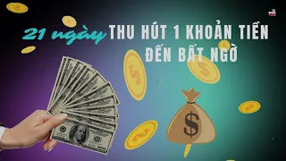 🧲THU HÚT MỘT KHOẢN TIỀN BẤT NGỜ 💰TRONG 21 NGÀY KHẲNG ĐỊNH TÍCH CỰC LUẬT HẤP DẪN