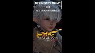 The Moment when Lyse becomes cool! FFXIV Stormblood [#shorts]