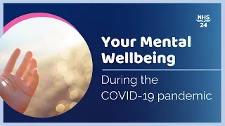 NHS 24 | Your Mental Wellbeing & Coronavirus