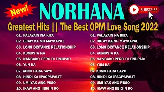 NORHANA All song playlist original Ang cover 2022 - Norhana best tagalog love song playlist
