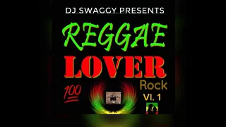 reggae lovers rock mix vol.1 {DJSWAGGY} Taurus Riley,Mikey spice,Tanya Stephens,busy signal & more