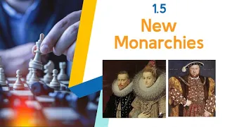 AP European History Review - New Monarchies (1.5)