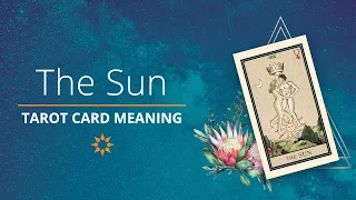 Ultimate Guide to Tarot Card Meanings: The Sun
