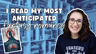 I read my most anticipated fantasy romance release of the year | Anastasia Reading Vlog