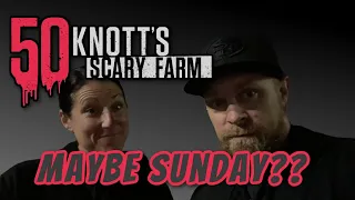 KNOTT'S SCARY FARM: Let's try a Sunday now.