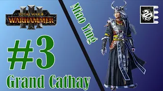 Total War: Warhammer 3 - Grand Cathay ~ Miao Ying ~ Ep. #3