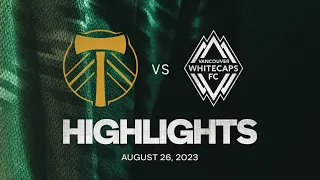 HIGHLIGHTS | Portland Timbers vs. Vancouver Whitecaps FC | August 26, 2023