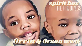 Orrin and Orson West Spirit Box : Says They we’re sad and They see the light