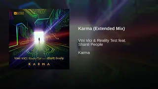 Vini Vici & Reality Test feat. Shanti People  Karma Extended Mix