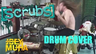 Scrubs Theme Drumming - JOEY MUHA