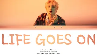 Kino of Pentagon. Life Goes On (BTS) Cover / Color Coded[Han/Rom/Eng] Lyrics (키노 Life Goes on 커버 가사)