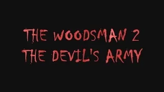 The Woodsman 2 the Devils Army