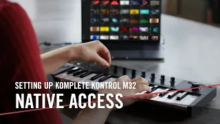 Setting Up KOMPLETE KONTROL M32 with Native Access | Native Instruments