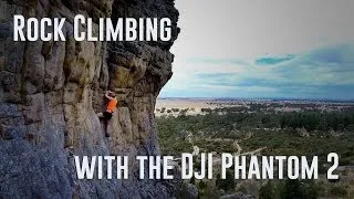 Rock Climbing with the DJI Phantom 2