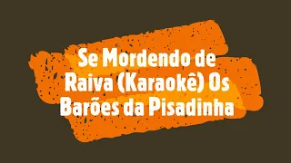 Se Mordendo de Raiva (Karaokê) Xand Avião