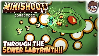 Through the Sewer Labyrinth!! | Minishoot' Adventures | 5