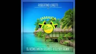 Robertino Loretti - Jamaica (Dj Konstantin Ozeroff & Dj Sky Remix)