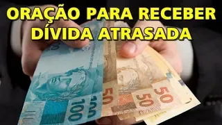 ORAÇÃO PARA RECEBER DÍVIDA ATRASADA