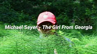 Michael Seyer - The Girl From Georgia (Lyrics / Subtitulada Español)