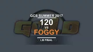 GCS:S 2017 - LB Final: [U] 120 vs. Foggy [N]