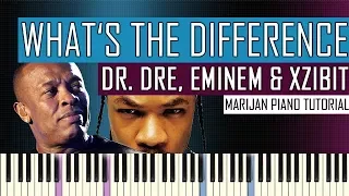 How To Play: Dr. Dre ft. Eminem & Xzibit - What's The Difference | Piano Tutorial + Sheets