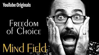 Freedom of Choice - Mind Field (Ep 5)