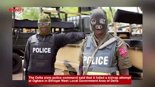 Police stops kidnap attempt in Delta