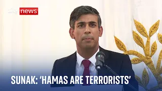 Rishi Sunak: 'There are not two sides - Hamas are terrorists'