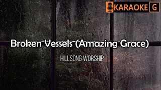 BROKEN VESSELS (Amazing Grace) - Hillsong Worship | KARAOKE