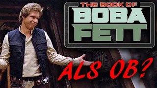 HAN SOLO in The Book of Boba Fett ? | Star Wars News