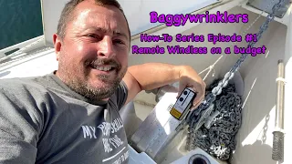 Baggywrinklers Ep1 - Remote Windlass