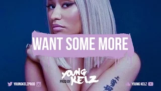 Nicki Minaj x Zaytoven Type Beat "Want Some More" (Prod. By Young Kelz & DennisBeatz)