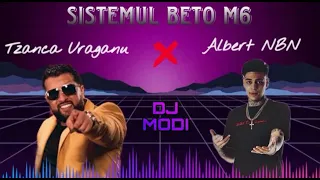 Tzanca Uraganu ❌ Albert NBN - Sistemul BETO M6 ( DJ Modi edit) remix