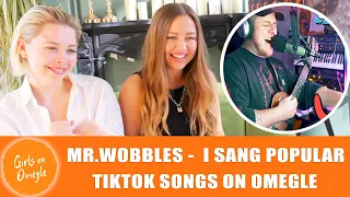 Girls on Omegle. Reaction. Mr.Wobbles - so I sang POPULAR TikTok SONGS on OMEGLE. Reaction.